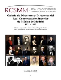 Galería de Directores y Directoras del Real Conservatorio Superior de Música de Madrid 1831 - 2020 (9 MB, en PDF)