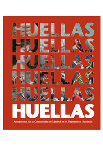 Actuaciones de la Comunidad de Madrid en el Patrimonio Histórico. Exposición HUELLAS, año 2006. (6 MB, en PDF)